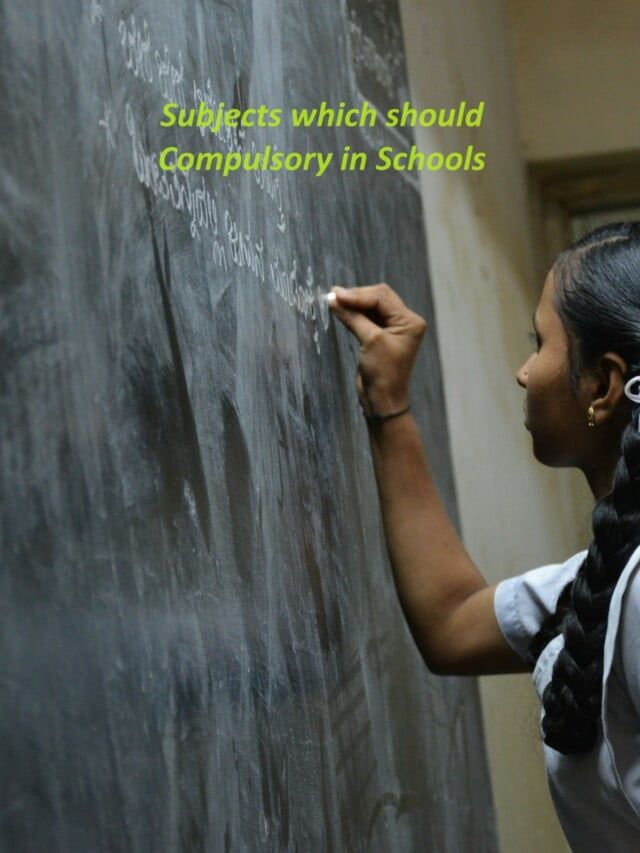 Subjects Which Should Compulsory in Schools